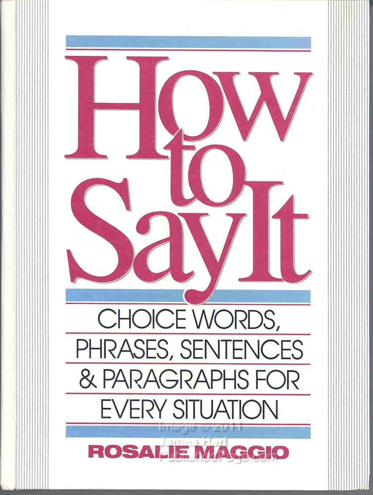 How to Say It: Choice Words, Phrases, Sentences & Paragraphs for Every Situation Used Book at Skull & Books VR Cocoa Beach