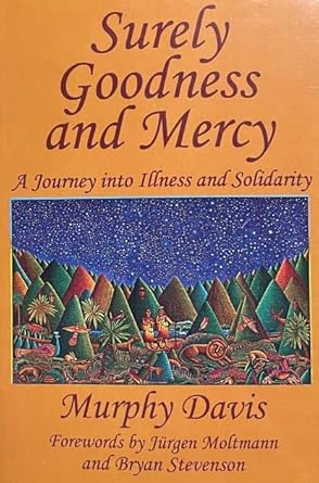 Surely Goodness and Mercy : A Journey into Illness and Solidarity Used Book at Skull & Books VR Cocoa Beach