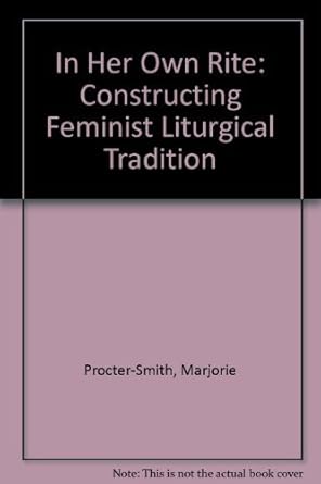 In Her Own Rite: Constructing Feminist Liturgical Tradition Used Book at Skull & Books VR Cocoa Beach