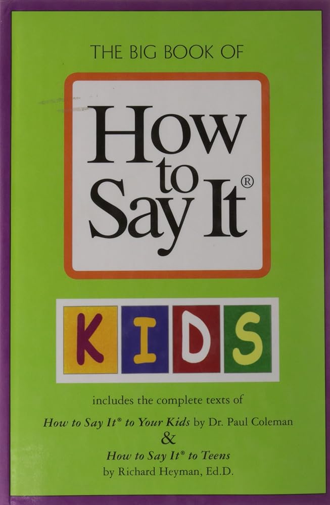 The Big Book of How to Say It Kids (includes the complete Texts of How to Say It to Your Kids & How to Say It to Teens) Used Book at Skull & Books VR Cocoa Beach