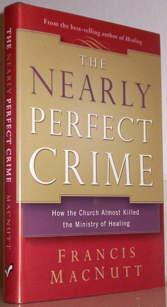 The Nearly Perfect Crime: How the Church Almost Killed the Ministry of Healing Used Book at Skull & Books VR Cocoa Beach