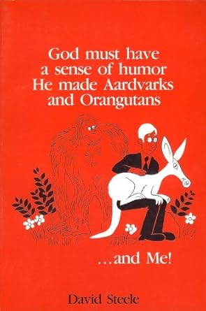 God Must Have a Sense of Humor, He Made Aardvarks and Orangutans... and Me! Used Book at Skull & Books VR Cocoa Beach