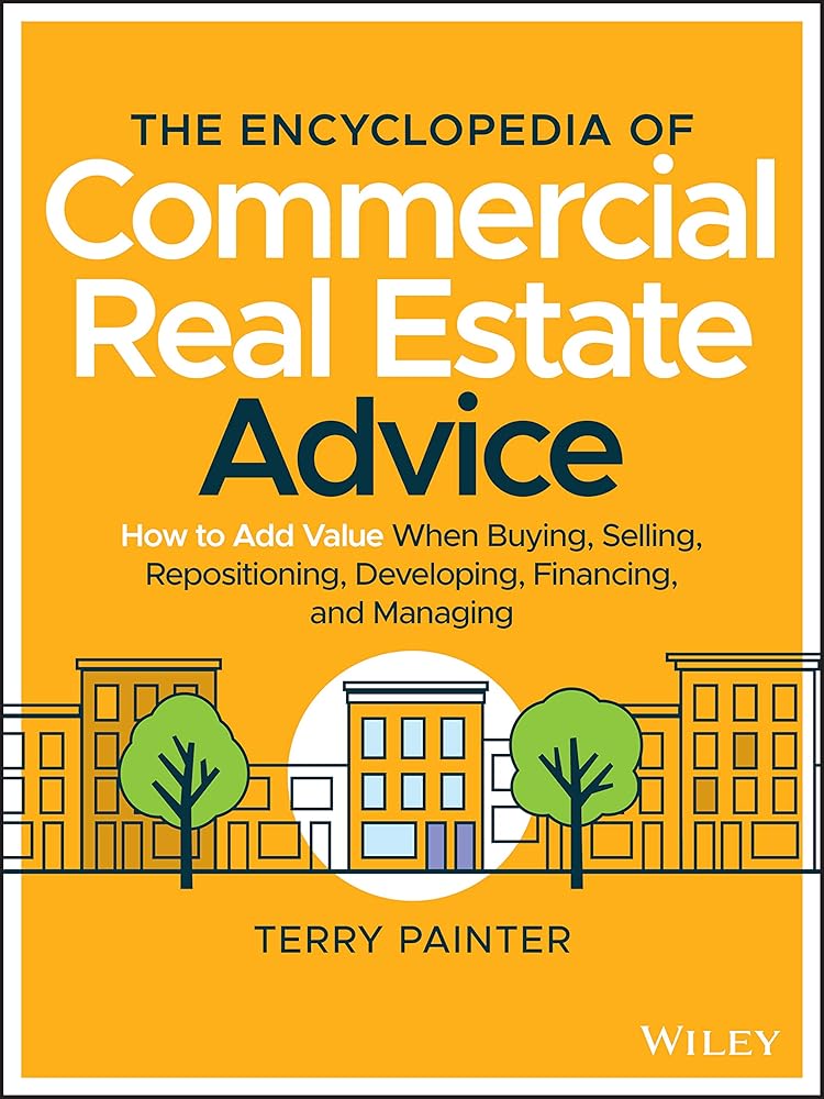 The Encyclopedia of Commercial Real Estate Advice: How to Add Value When Buying, Selling, Repositioning, Developing, Financing, and Managing Used Book at Skull & Books VR Cocoa Beach