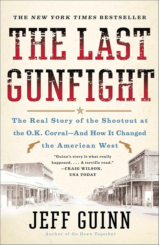 The Last Gunfight: The Real Story of the Shootout at the O.K. Corral-And How It Changed the American West Used Book at Skull & Books VR Cocoa Beach