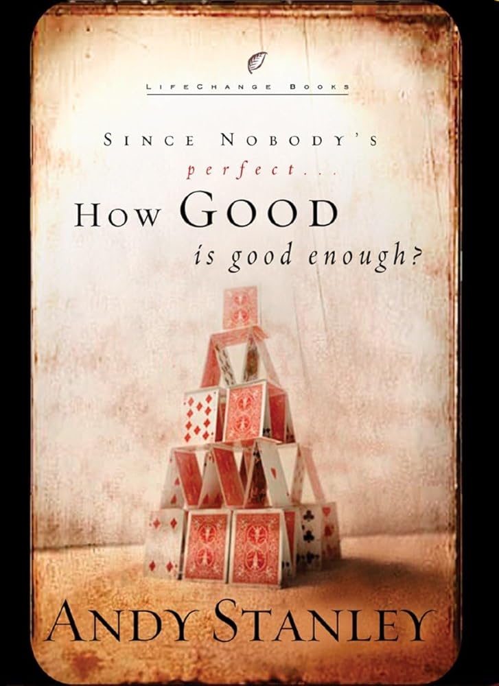How Good Is Good Enough?: Since Nobody's Perfect . . . (LifeChange Books) Used Book at Skull & Books VR Cocoa Beach