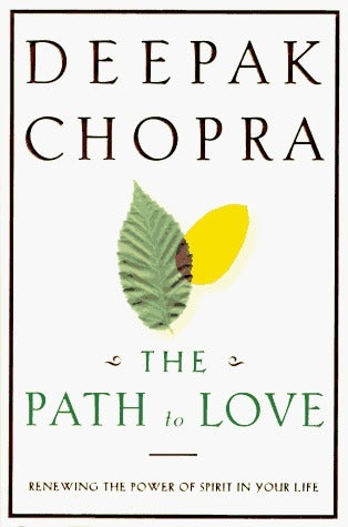 The Path to Love: Renewing the Power of Spirit in Your Life cover image