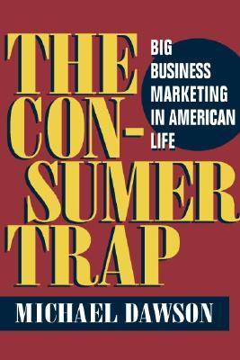 The Consumer Trap: Big Business Marketing in American Life (History of Communication) available at Skull & Books VR