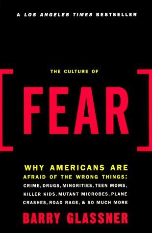 The Culture of Fear: Why Americans Are Afraid of the Wrong Things Used Book at Skull & Books VR Cocoa Beach
