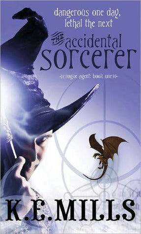 The Accidental Sorcerer (Rogue Agent #1)