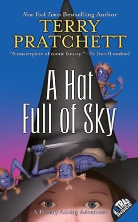 A Hat Full of Sky: The Continuing Adventures of Tiffany Aching and the Wee Free Men cover image
