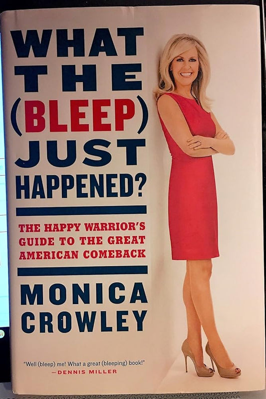 What the (Bleep) Just Happened?: The Happy Warrior's Guide to the Great American Comeback Used Book at Skull & Books VR Cocoa Beach