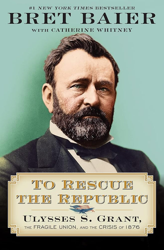 To Rescue the Republic: Ulysses S. Grant, the Fragile Union, and the Crisis of 1876 (The Presidential Series, 1) cover image
