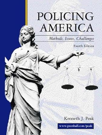 Policing America : Methods, Issues, Challenges (4th Edition) Used Copy Available at Skull & Books VR Cocoa Beach