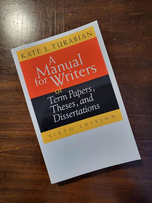 A Manual for Writers of Term Papers, Theses, and Dissertations, 6th Edition (Chicago Guides to Writing, Editing, and Publishing) cover image