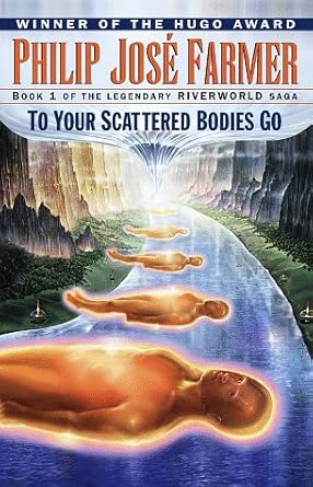 To Your Scattered Bodies Go (Riverworld Saga, Book 1) Used Book at Skull & Books VR Cocoa Beach