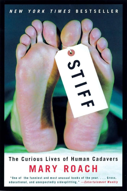Stiff: The Curious Lives of Human Cadavers cover image