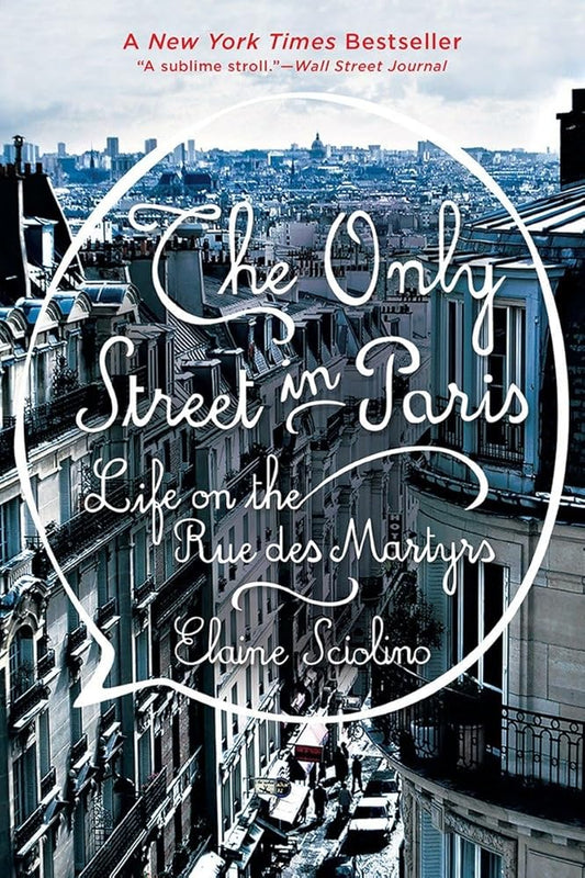 The Only Street in Paris: Life on the Rue des Martyrs Used Book at Skull & Books VR Cocoa Beach