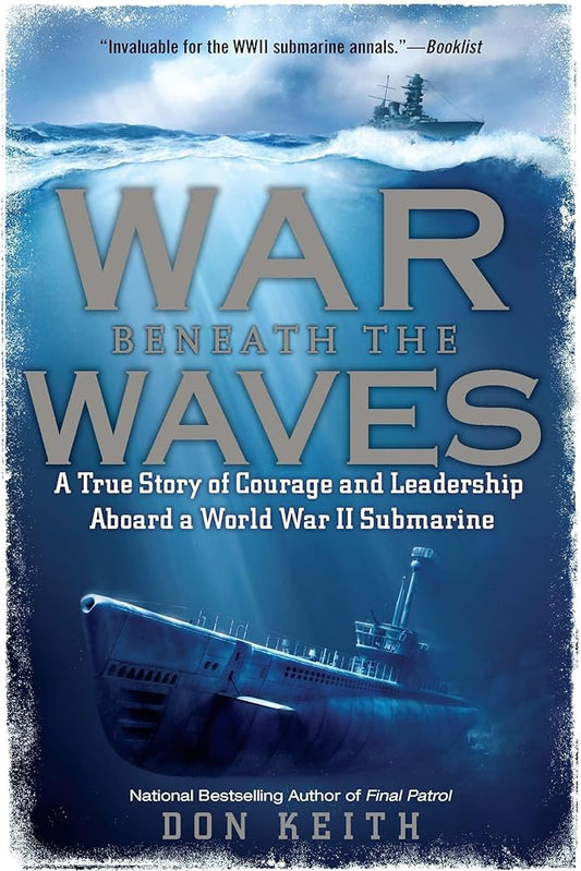 War Beneath the Waves: A True Story of Courage and Leadership Aboard a World War II Submarine Used Book at Skull & Books VR Cocoa Beach