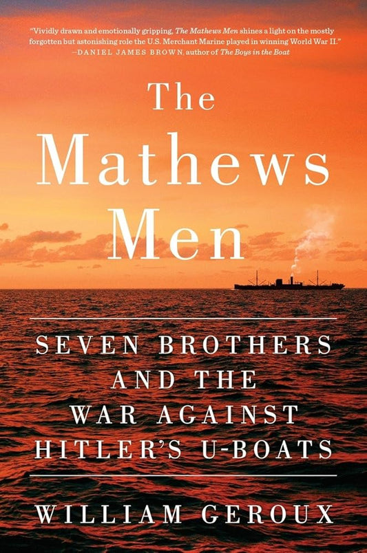 The Mathews Men: Seven Brothers and the War Against Hitler's U-boats Used Book at Skull & Books VR Cocoa Beach