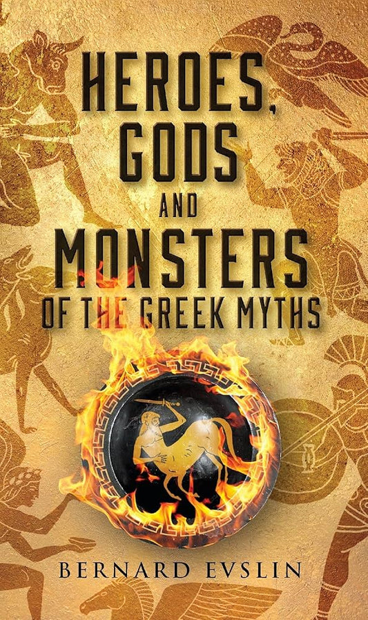 Heroes, Gods and Monsters of the Greek Myths cover image
