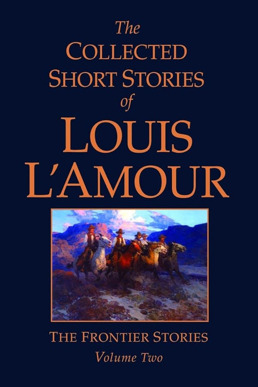 The Collected Short Stories of Louis L'Amour, Volume 2: The Frontier Stories Used Book at Skull & Books VR Cocoa Beach