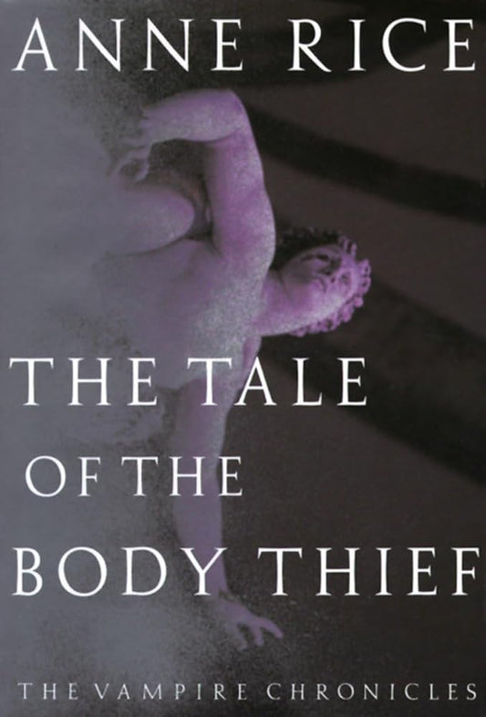 The Tale of the Body Thief (Vampire Chronicles, Book IV) Used Book at Skull & Books VR Cocoa Beach