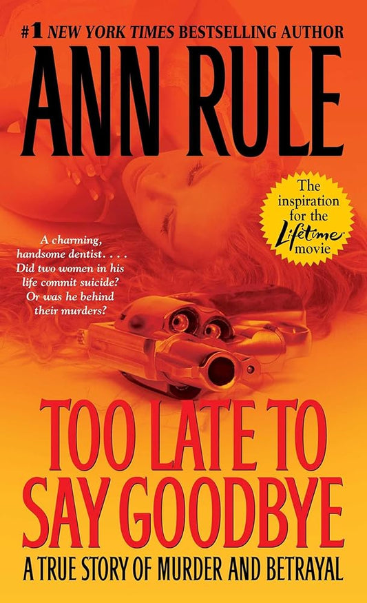 Too Late to Say Goodbye: A True Story of Murder and Betrayal cover image