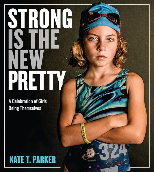 Strong Is the New Pretty: A Celebration of Girls Being Themselves Used Book at Skull & Books VR Cocoa Beach