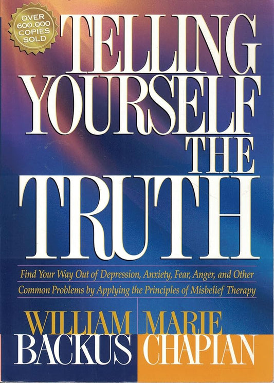 Telling Yourself the Truth: Find Your Way Out of Depression, Anxiety, Fear, Anger, and Other Common Problems by Applying the Principles of Misbelief Therapy Used Book at Skull & Books VR Cocoa Beach