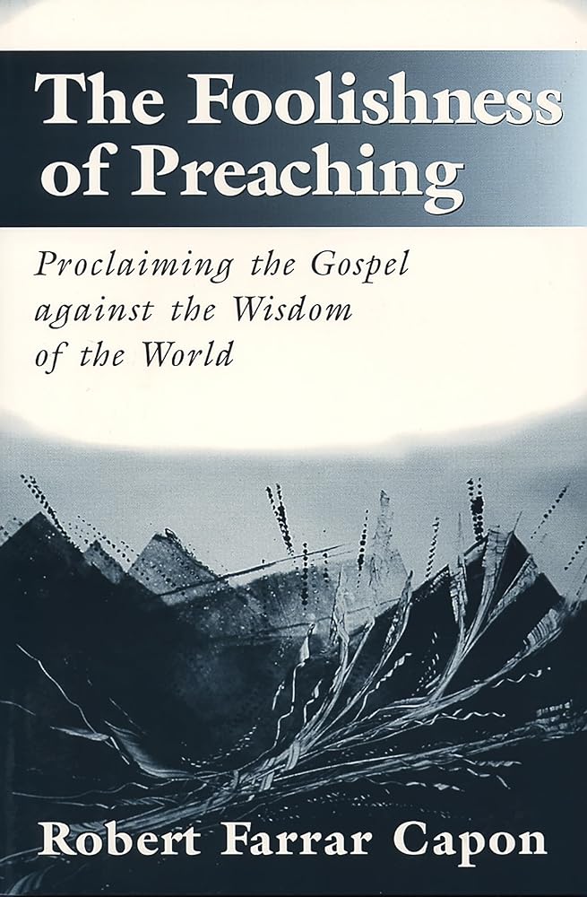 The Foolishness of Preaching : Proclaiming the Gospel Against the Wisdom of the World Used Book at Skull & Books VR Cocoa Beach