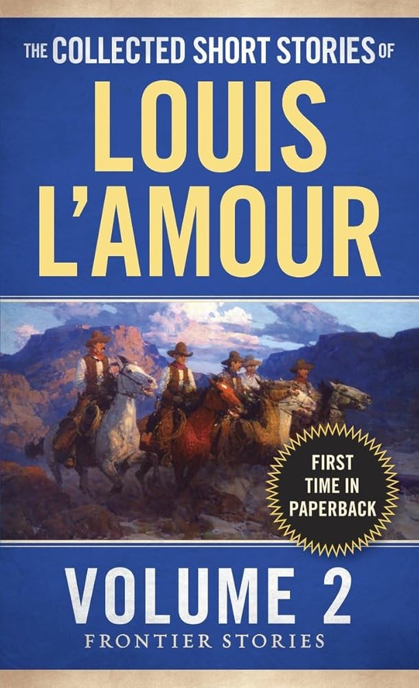 The Collected Short Stories of Louis L'Amour, Volume 2: Frontier Stories cover image