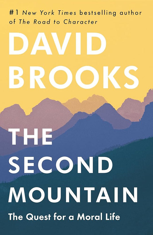 The Second Mountain: The Quest for a Moral Life cover image