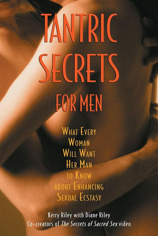 Tantric Secrets for Men: What Every Woman Will Want Her Man to Know about Enhancing Sexual Ecstasy Used Book at Skull & Books VR Cocoa Beach
