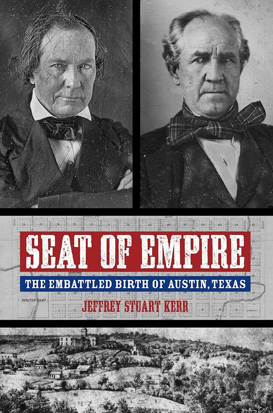 Seat of Empire: The Embattled Birth of Austin, Texas (Grover E. Murray Studies in the American Southwest) Used Book at Skull & Books VR Cocoa Beach