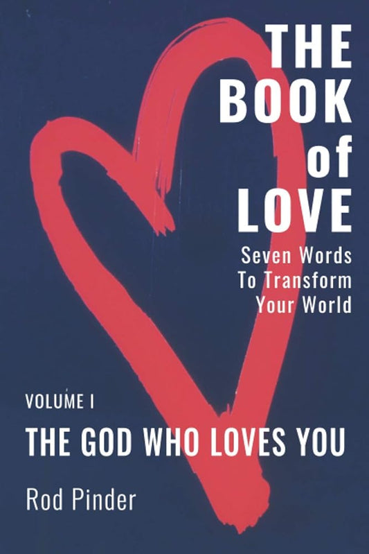 The Book of Love: Seven Words That Will Transform Your World (Volume One: The God Who Loves You) Used Book at Skull & Books VR Cocoa Beach