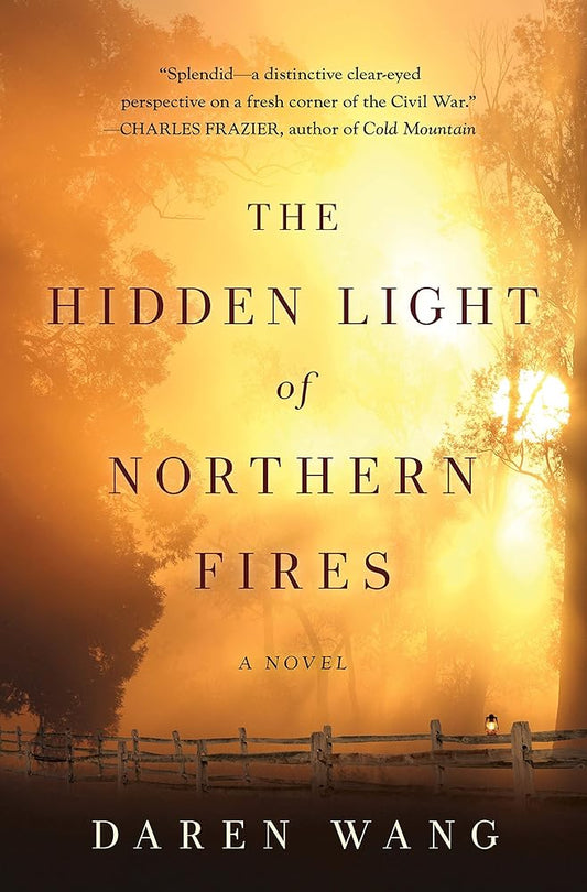 The Hidden Light of Northern Fires: A Novel cover image