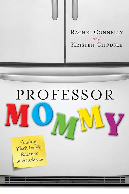 Professor Mommy: Finding Work-Family Balance in Academia Used Book at Skull & Books VR Cocoa Beach