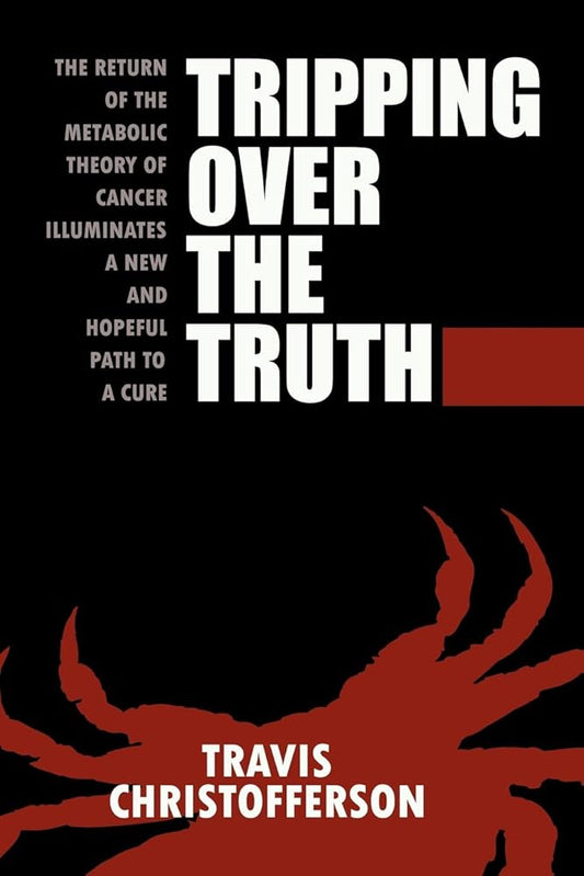 Tripping over the Truth: The Metabolic Theory of Cancer Used Book at Skull & Books VR Cocoa Beach