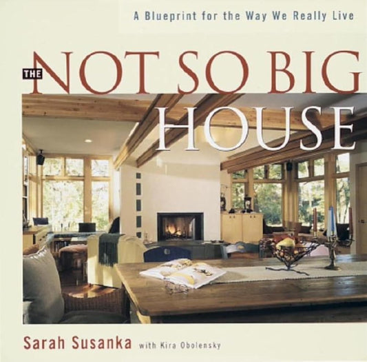 The Not So Big House: A Blueprint for the Way We Really Live Used Book at Skull & Books VR Cocoa Beach