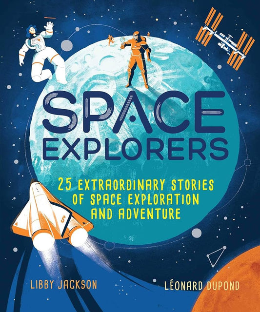 Space Explorers: 25 Extraordinary Stories of Space Exploration and Adventure cover image