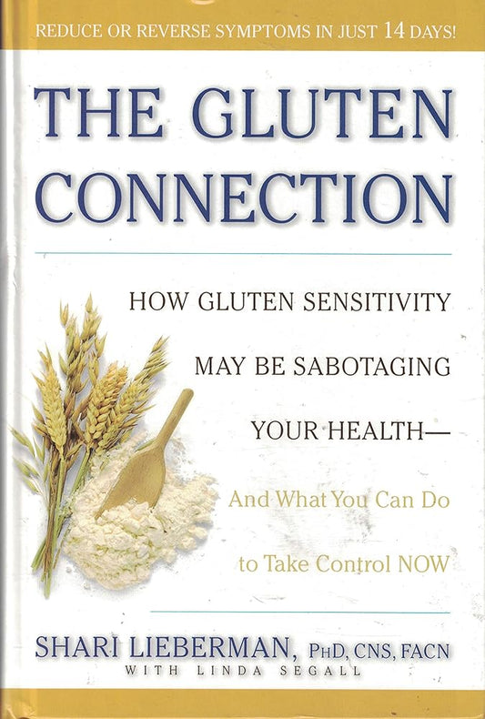 The Gluten Connection: How Gluten Sensitivity May Be Sabotaging Your Health - And What You Can Do to Take Control NOW Used Book at Skull & Books VR Cocoa Beach