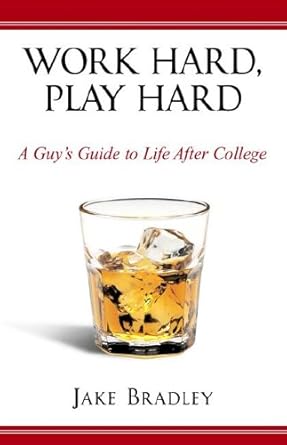 Work Hard, Play Hard: A Guy's Guide to Life After College Used Book at Skull & Books VR Cocoa Beach