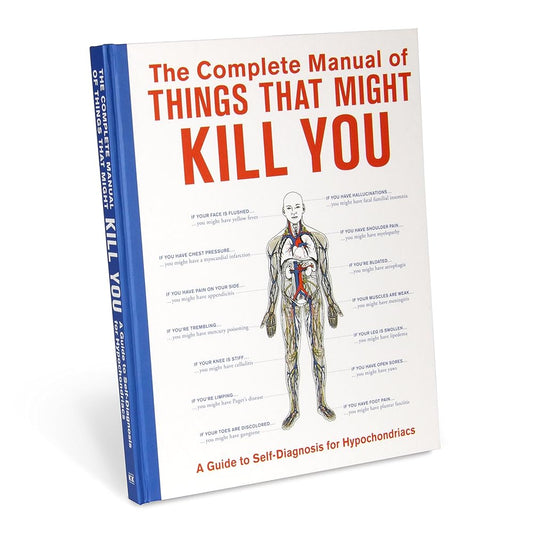 The Complete Manual of Things That Might Kill You: A Guide to Self-Diagnosis for Hypochondriacs Used Book at Skull & Books VR Cocoa Beach