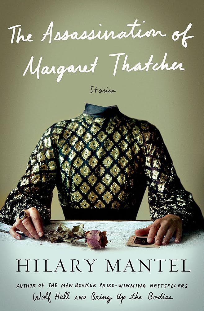 The Assassination of Margaret Thatcher: Stories cover image