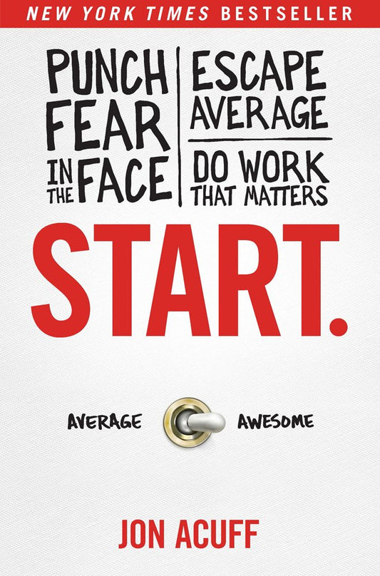 Start.: Punch Fear in the Face, Escape Average, and Do Work That Matters Used Book at Skull & Books VR Cocoa Beach